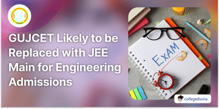 GUJCET Likely to be Replaced with JEE Main for Engineering and Pharmacy Admissions